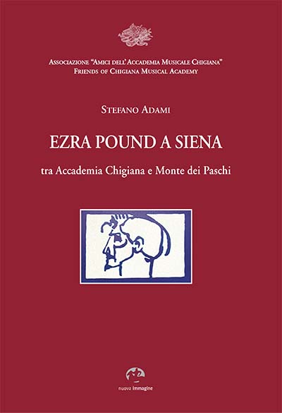 Ezra Pound a Siena. Tra Accademia Chigiana e Monte dei Paschi